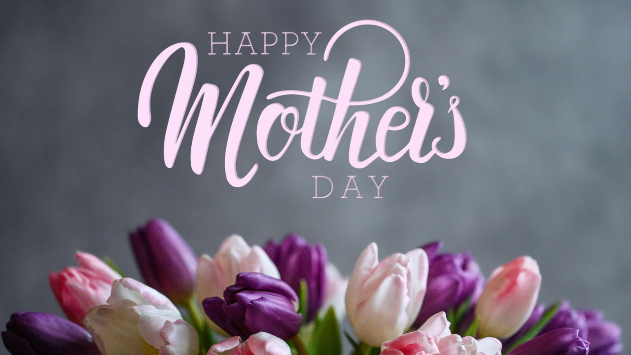 Happy Mother's Day